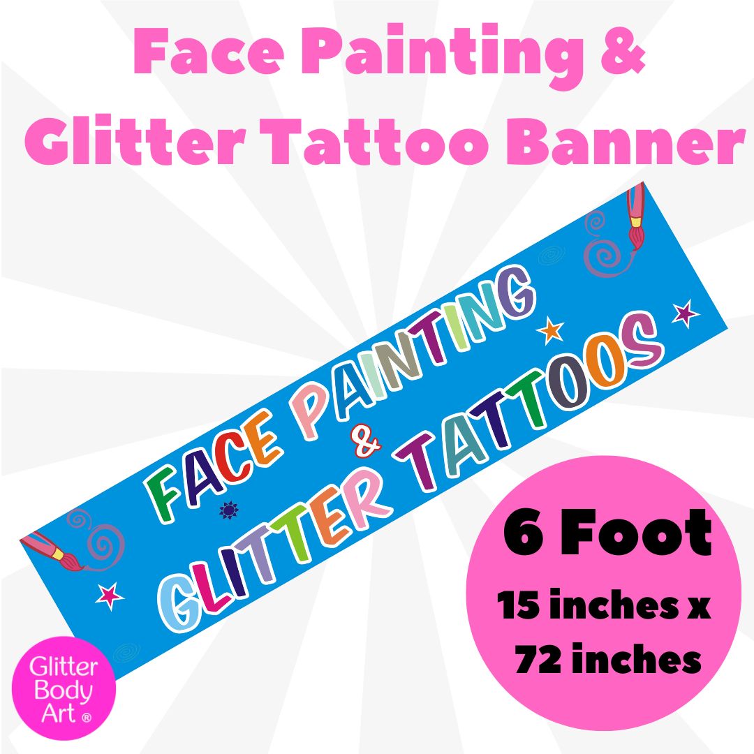 Face Painting & Glitter Tattoo Banner 6ft Temporary Tattoo Store